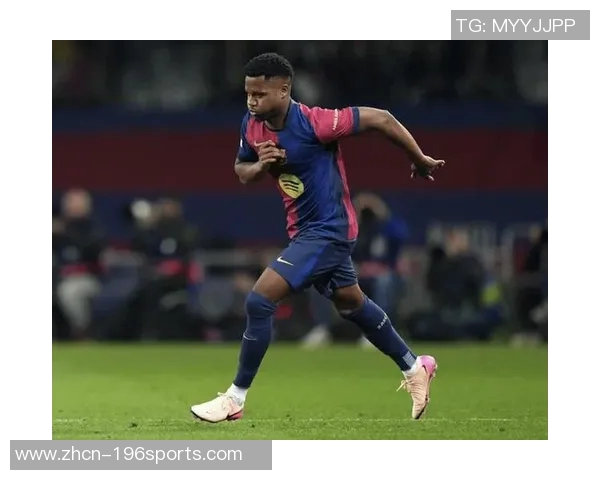 法蒂告别巴萨进入新阶段法甲劲旅成其下一个目标